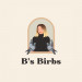B's Birbs